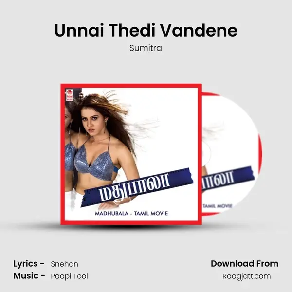 Unnai Thedi Vandene mp3 song