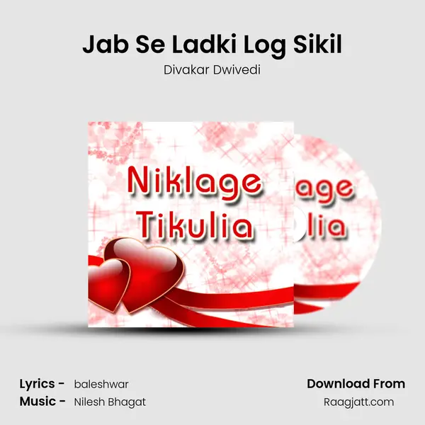 Jab Se Ladki Log Sikil - Divakar Dwivedi album cover 