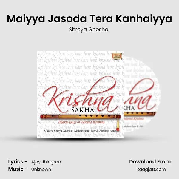 Maiyya Jasoda Tera Kanhaiyya - Shreya Ghoshal album cover 