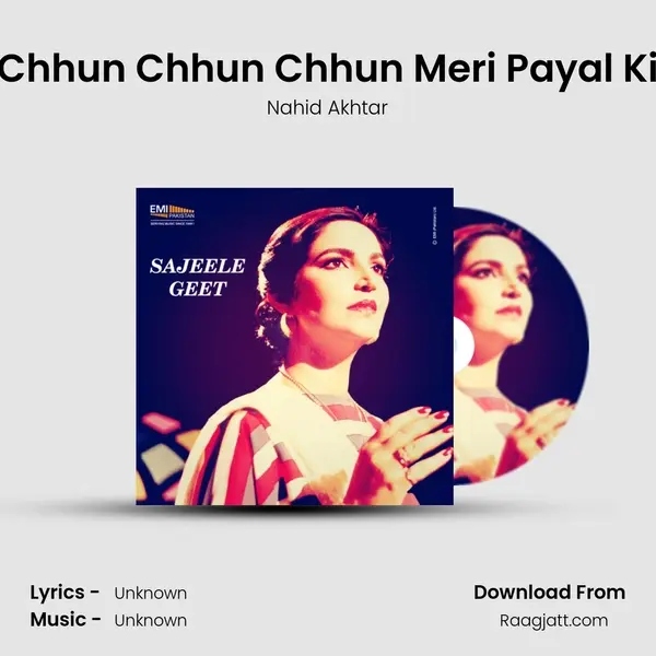 Chhun Chhun Chhun Meri Payal Ki - Nahid Akhtar album cover 