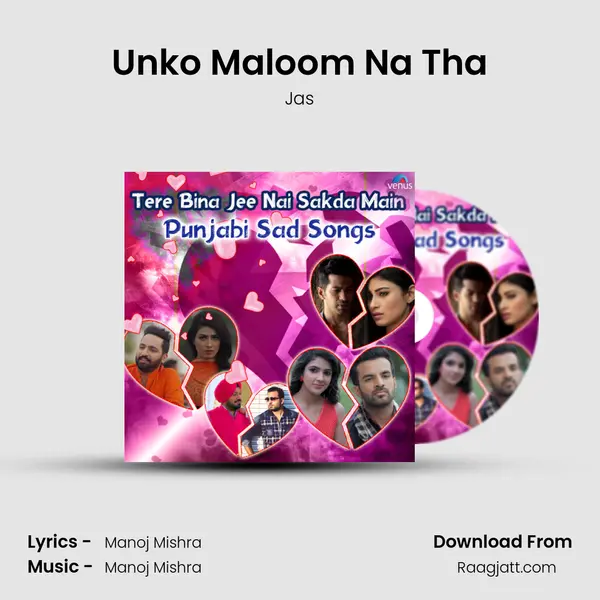 Unko Maloom Na Tha - Jas album cover 