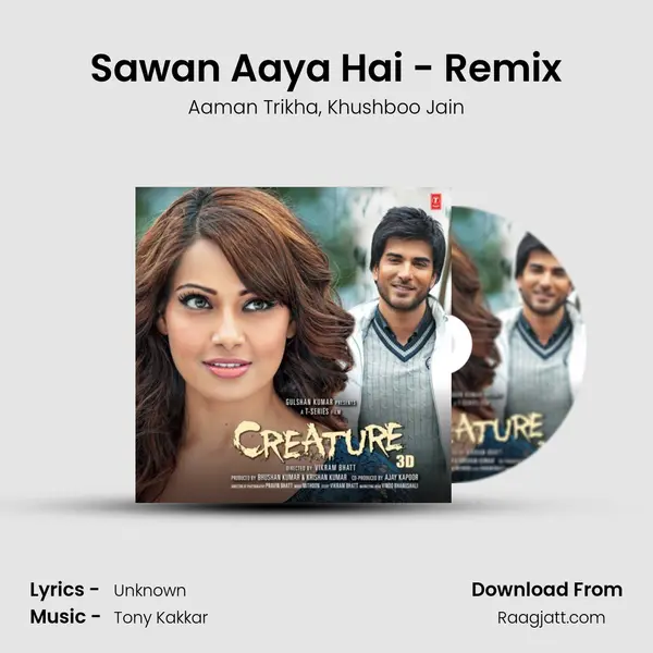 Sawan Aaya Hai - Remix mp3 song