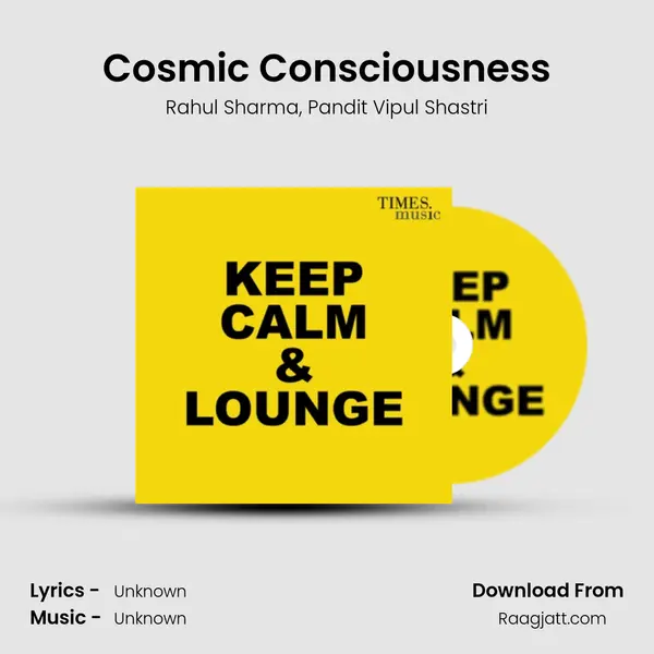 Cosmic Consciousness - Rahul Sharma mp3 song