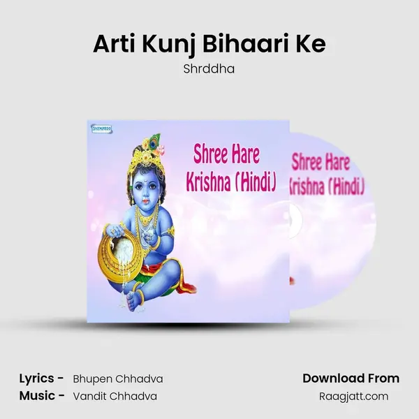 Arti Kunj Bihaari Ke - Shrddha album cover 