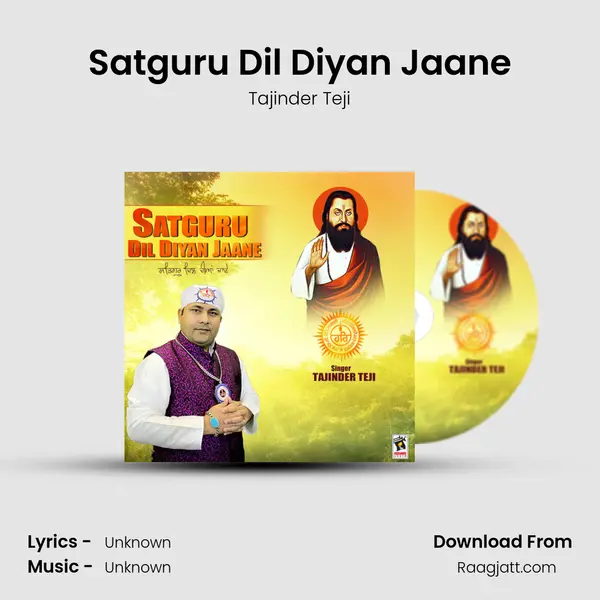 Satguru Dil Diyan Jaane - Tajinder Teji album cover 