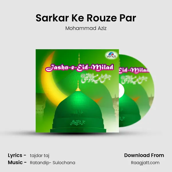 Sarkar Ke Rouze Par - Mohammad Aziz mp3 song