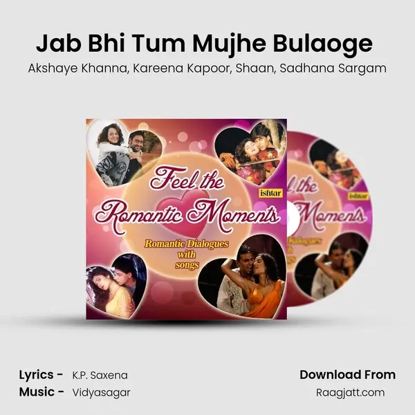 Jab Bhi Tum Mujhe Bulaoge (From Hulchul) mp3 song