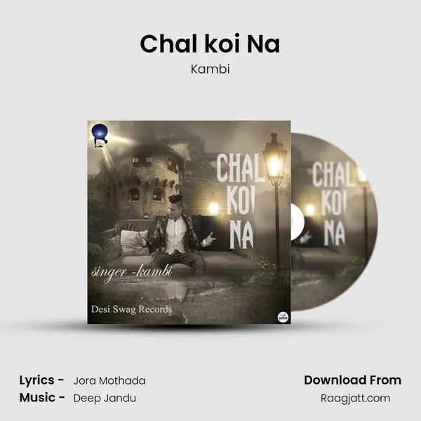 Chal koi Na mp3 song