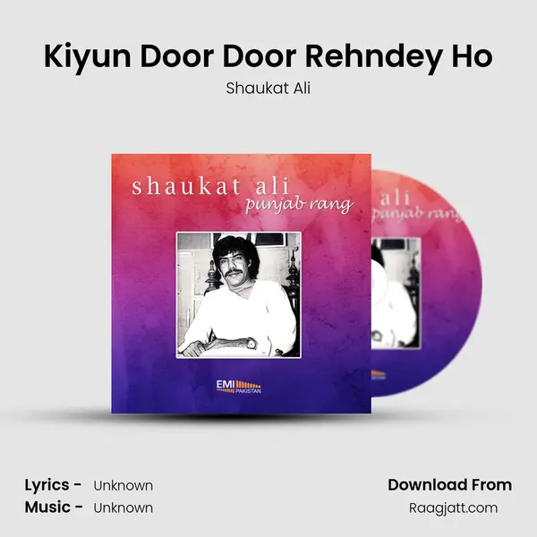 Kiyun Door Door Rehndey Ho - Shaukat Ali mp3 song