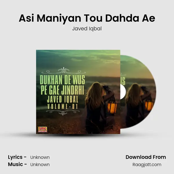 Asi Maniyan Tou Dahda Ae - Javed Iqbal album cover 