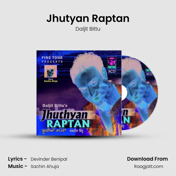 Jhutyan Raptan mp3 song