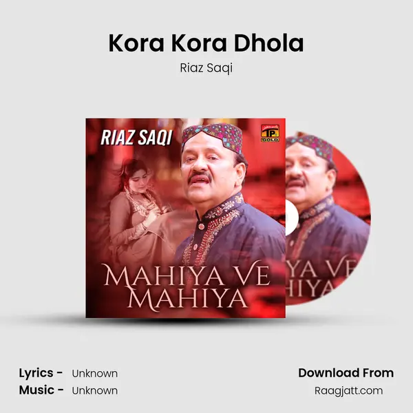 Kora Kora Dhola - Riaz Saqi album cover 