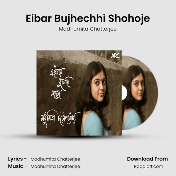 Eibar Bujhechhi Shohoje - Madhumita Chatterjee album cover 