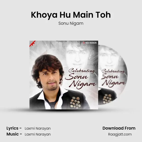 Khoya Hu Main Toh - Sonu Nigam album cover 