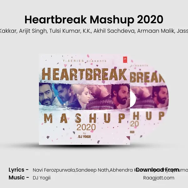 Heartbreak Mashup 2020(Remix By Dj Yogii) mp3 song