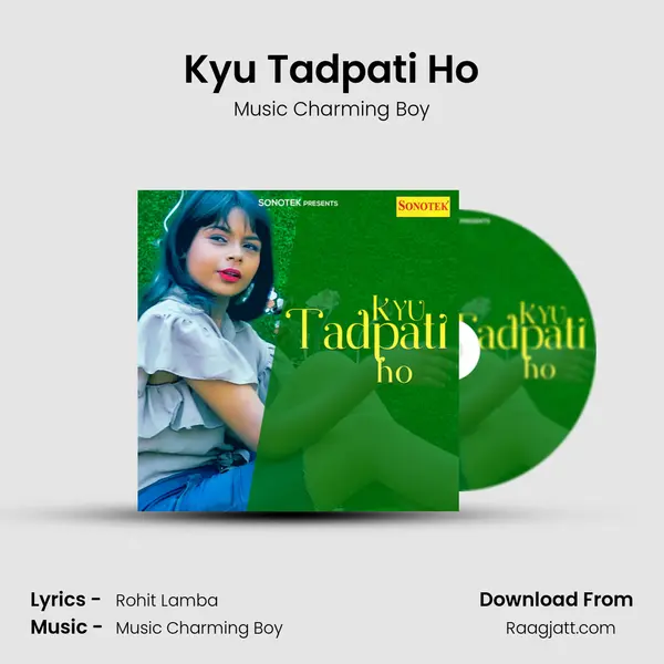 Kyu Tadpati Ho mp3 song