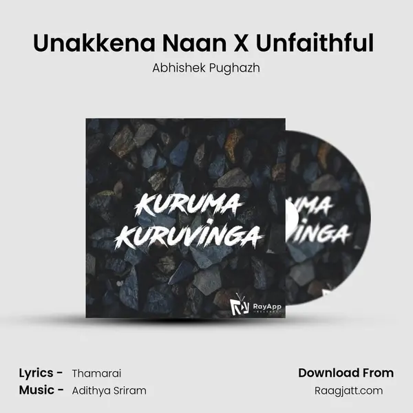 Unakkena Naan X Unfaithful (Unplugged) mp3 song