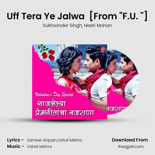 Uff Tera Ye Jalwa (Version 1) [From F.U. (Friendship Unlimited)] mp3 song