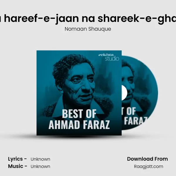 Na hareef-e-jaan na shareek-e-gham mp3 song