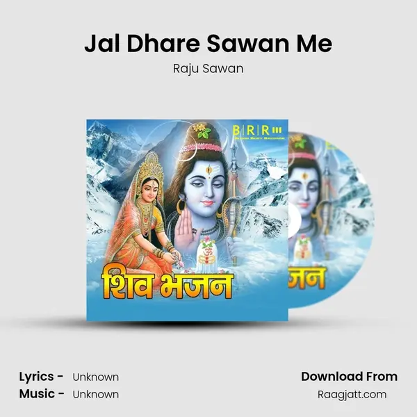 Jal Dhare Sawan Me - Raju Sawan album cover 