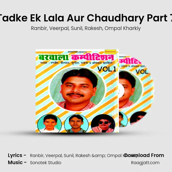 Tadke Ek Lala Aur Chaudhary Part 7 mp3 song