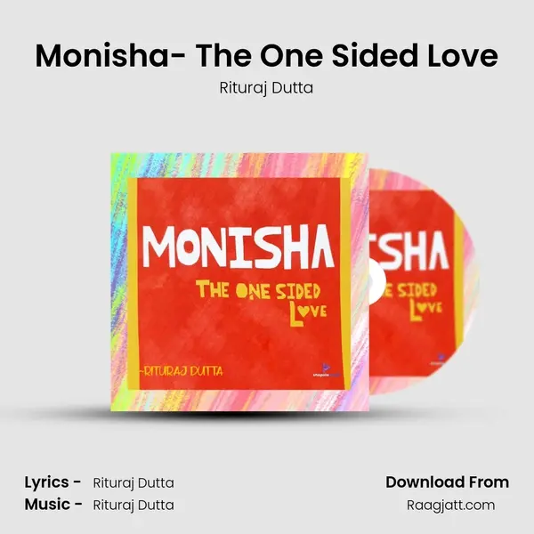 Monisha- The One Sided Love mp3 song