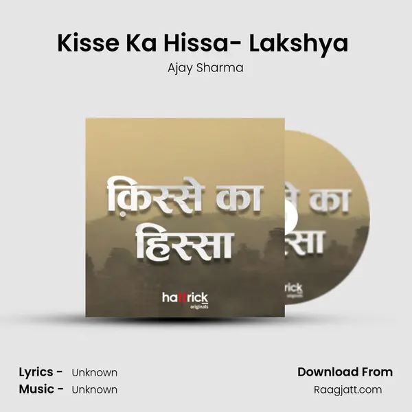 Kisse Ka Hissa- Lakshya (Full Episode) mp3 song