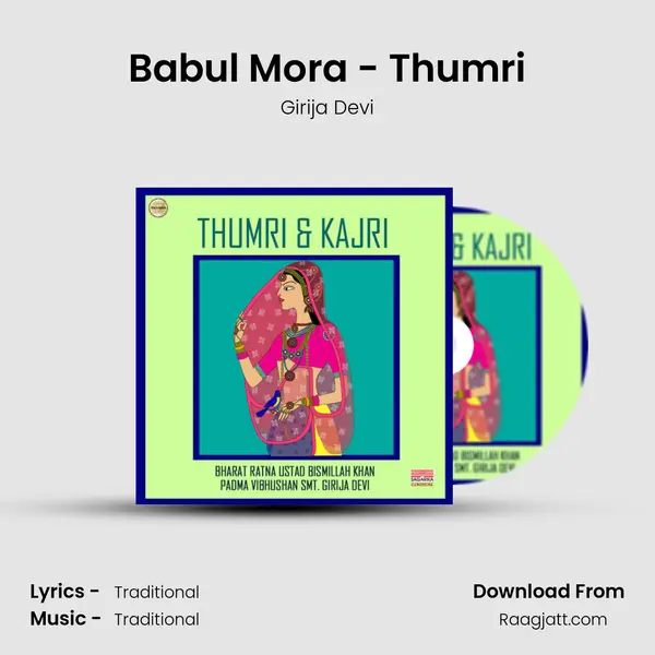 Babul Mora - Thumri - Girija Devi album cover 