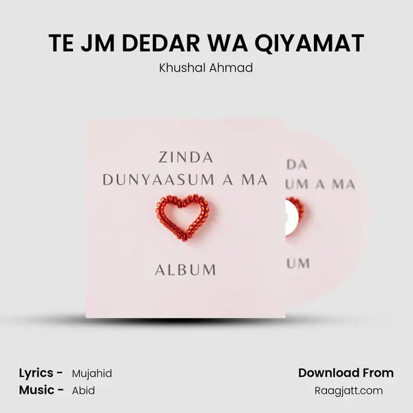 TE JM DEDAR WA QIYAMAT mp3 song