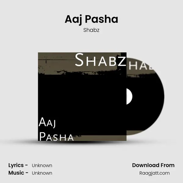 Aaj Pasha - Shabz album cover 