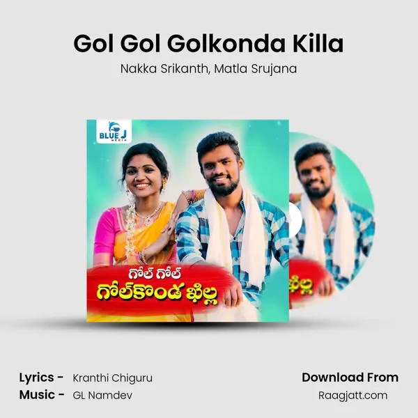 Gol Gol Golkonda Killa - Nakka Srikanth album cover 