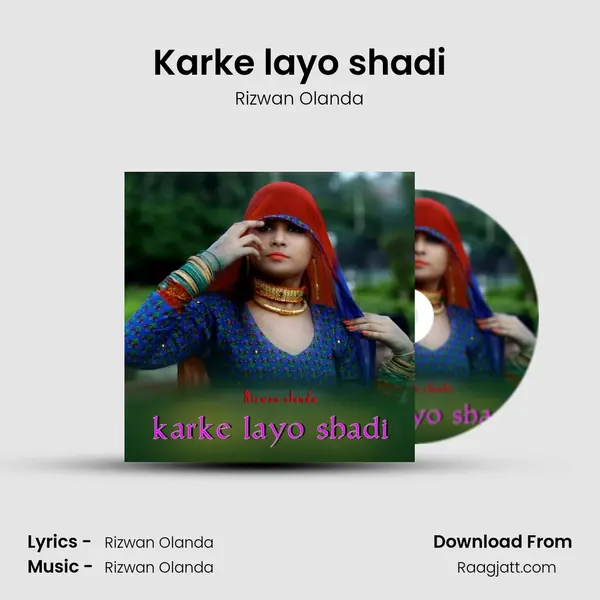 Karke layo shadi - Rizwan Olanda album cover 