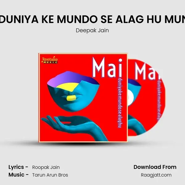 ME DUNIYA KE MUNDO SE ALAG HU MUNDA - Deepak Jain album cover 