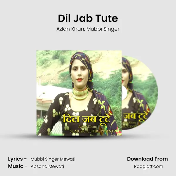 Dil Jab Tute - Azlan Khan album cover 