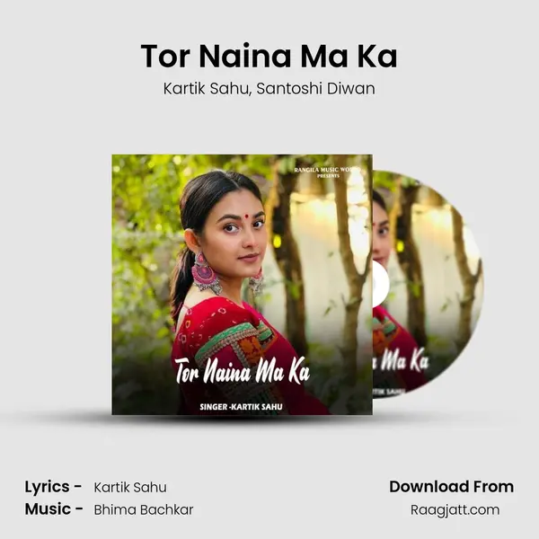 Tor Naina Ma Ka - Kartik Sahu album cover 