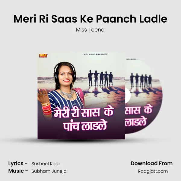 Meri Ri Saas Ke Paanch Ladle mp3 song