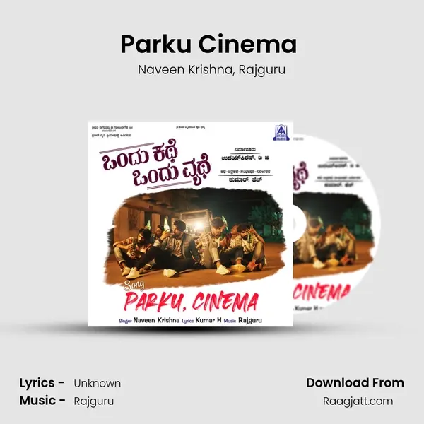 Parku Cinema (From Ondu Kathe Ondu Vyathe) mp3 song