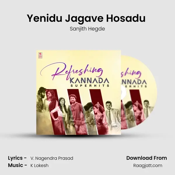 Yenidu Jagave Hosadu (From 