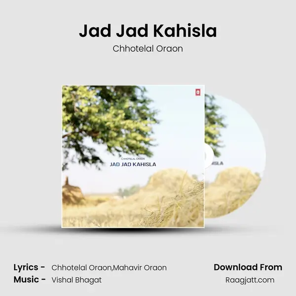 Jad Jad Kahisla - Chhotelal Oraon album cover 