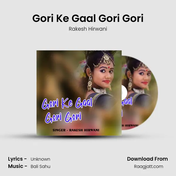 Gori Ke Gaal Gori Gori - Rakesh Hirwani album cover 