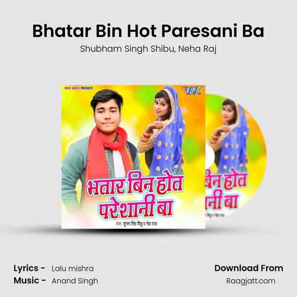 Bhatar Bin Hot Paresani Ba mp3 song