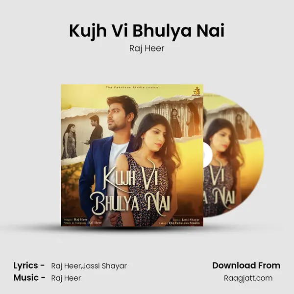 Kujh Vi Bhulya Nai mp3 song