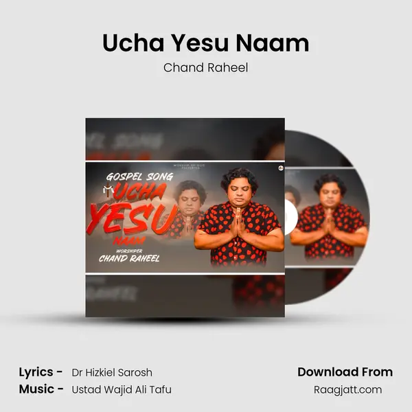 Ucha Yesu Naam - Chand Raheel album cover 