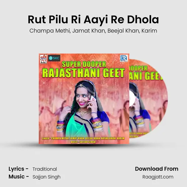 Rut Pilu Ri Aayi Re Dhola - Champa Methi album cover 