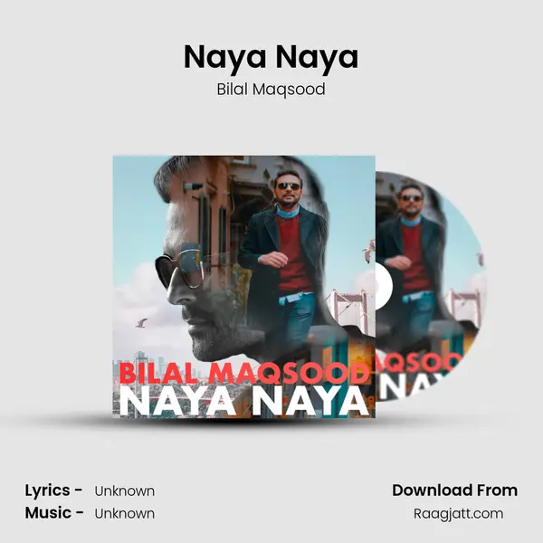 Naya Naya - Bilal Maqsood album cover 