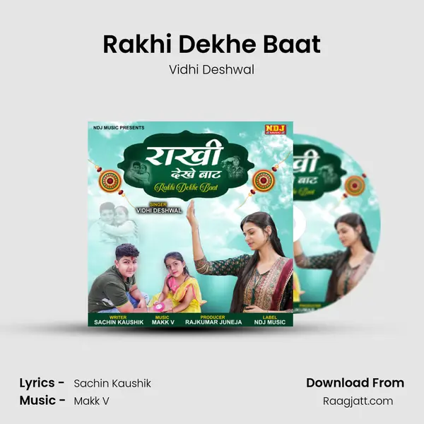 Rakhi Dekhe Baat - Vidhi Deshwal mp3 song