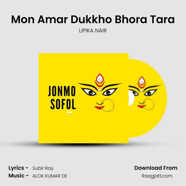 Mon Amar Dukkho Bhora Tara - LIPIKA NAIR album cover 