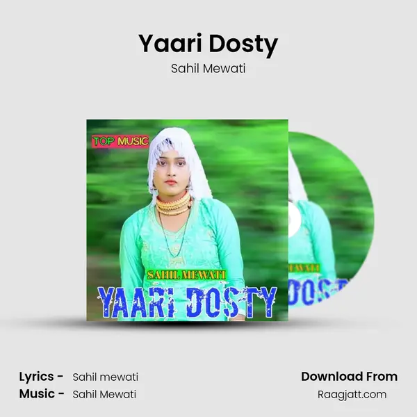 Yaari Dosty - Sahil Mewati mp3 song