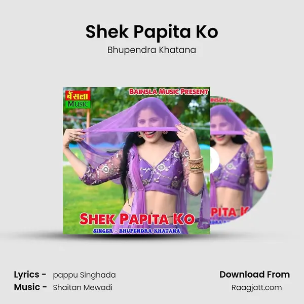 Shek Papita Ko mp3 song