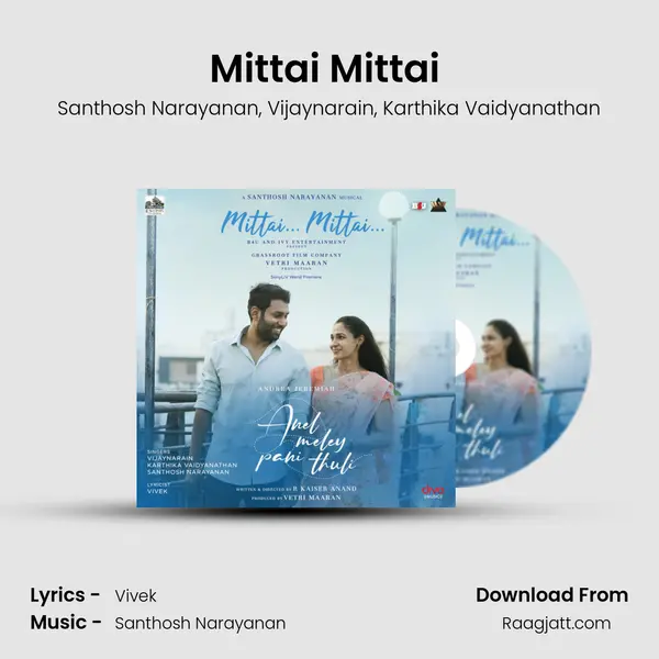 Mittai Mittai (From Anel Meley Pani Thuli) mp3 song